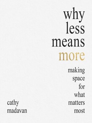 cover image of Why Less Means More